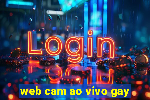 web cam ao vivo gay